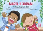 Portada de María y Akram revolucionan el cole