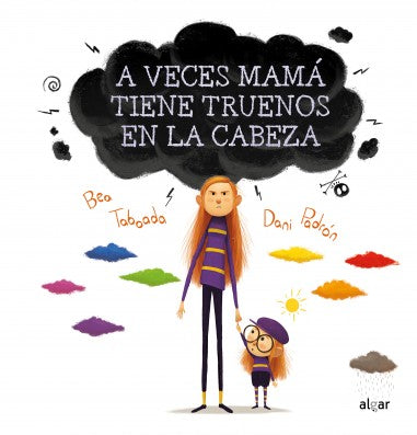Portada de A veces mamá tiene truenos en la cabeza